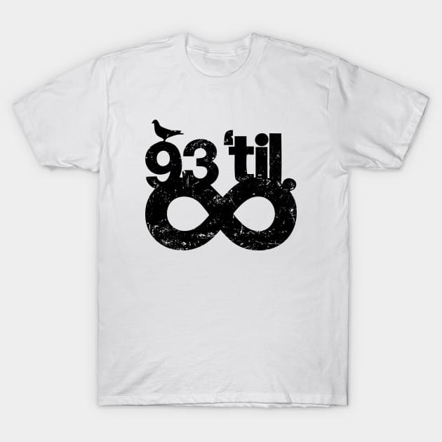 93 Til Infinity T-Shirt by A-team